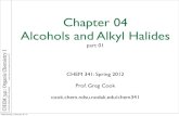 Chapter 04 Alcohols and Alkyl Halides - NDSUcook.chem.ndsu.nodak.edu/chem341/wp-content/uploads/2012/02/Che… · Chapter 04 Alcohols and Alkyl Halides part 01 CHEM 341: ... CFCs