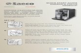 CONTROL PANEL QUICK REFERENCE QUICK START · PDF file · 2014-04-29See “Saeco Adapting System ... Clean the dispensing spout holes. Q: Why isn’t my cup completely filled? A: The