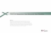 TDM to IP Migration: Your Network, Your Timeline to IP... · TDM to IP Migration: Your Network, Your Timeline TDM Scalability Scalability can be a problem with TDM equipment, microwave
