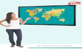 65” Interactive Touch Display - Allsee Technologies Inch Interactive Touch... · an Interactive Touch Display that has a series of advantages ... ≤5ms. Positioning Accuracy ±2mm.