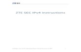 ZTE SEC IPv4 instructions - Secure Enduser Connection, · PDF fileZTE SEC IPv4 instructions . ... ZXR10(config-gei_1/2)#ip dhcp snnoping ip-source-guard mac-ip-base Step3: Configure