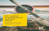 EY Wealth Management Outlook 2018 - United file/ey-wealth-management-outlook-2018.pdfContents. Wealth management ... increasing by almost one-quarter of the current volume, ... EY