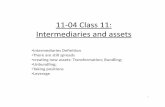 11 04 Class 11: Intermediaries and assetspeople.hss.caltech.edu/~jlr/courses/BEM103/Class11.pdf · 11‐04 Class 11: Intermediaries and assets ... • Either wayway ifif changeschanges