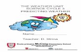 THE WEATHER UNIT SCIENCE CYCLE 3 PREDICTING · PDF fileDifferences in air pressure are shown on a weather ... science. The first people to study weather were ... form. Complete lesson
