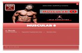 Muscular 8 eBook - Guru · PDF fileeverywhere.%Everythingyou%seein%themirror%is%protein—your%hair,%your%skin,%your%eyes,%and%your% ... "2sp&Onions& "2sp&Tomato& "1Roti& ... Muscular