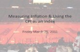 Measuring Inflation & Using the CPI as an Indexfulkineconomics.weebly.com/uploads/1/3/8/8/13887839/inflation_and...•If gas prices jump to $4 per gallon, how much money do you have