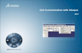 GUI Customization with Abaqus - 4RealSim · PDF fileGUI Customization with Abaqus ... The goal of this course is to train you to use the Abaqus GUI Toolkit to customize the Abaqus/CAE