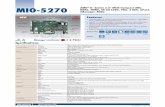 MIO-5270 AMD G- Series 3.5 MI/O-Compact SBC,downloadt.advantech.com/ProductFile/PIS/MIO-5270/Product...MI/O Extension SBC Features MIO-5270 AMD® G- Series 3.5" MI/O-Compact SBC, DDR3,