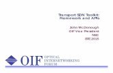 Transport SDN Toolkit: Framework and APIs -  · PDF fileTransport SDN Toolkit: Framework and APIs John McDonough ... ODU Och Automatic load ... Huawei Technologies Co.,