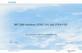 IMT-2000 members UTRA-TDD and UTRA-  28.09.2001! IMT-2000 and UMTS-UTRAN! The need for 3G! History, progress and elaboration of UMTS-UTRAN! Characteristics and capabilities
