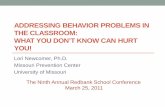 ADDRESSING BEHAVIOR PROBLEMS IN THE CLASSROOM  · PDF fileADDRESSING BEHAVIOR PROBLEMS IN THE CLASSROOM : ... Multiple Opportunities to Respond ... • Re-teach = tell,
