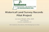 Historical Land Survey Records Pilot Project - · PDF fileHistorical Land Survey Records Pilot Project Lorraine Wright, CPG, GISP Rock Solid GIS lorraine_wright@att.net IGIC Cadastral,