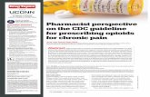 AT   Pharmacist perspective on  · PDF file  |MARCH 2017 DrugTopics 55 Pharmacist PersPective on the cDc guiDeline for Prescribing oPioiDs for chronic Pain