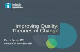 Improving Quality: Theories of Change - cugh.org · PDF fileImproving Quality: Theories of Change ... Juran J, Godfrey AB, eds. Juran’s Quality Handbook: Fifth Edition. New ... quality