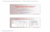 Earned Value Management – Past, Present & Future · PDF fileEarned Value Management – Past, Present & Future ... Earned Value Management – Past, Present & Future ... BIM* exists