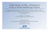 Field Study of PMField Study of PM252.5 Emissions From a ... · PDF fileField Study of PMField Study of PM 252.5 Emissions From a Road-Widening Project Stephen B. Reid, Douglas S.