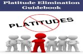 Platitude Elimination Guidebook - Builders Profits · PDF filePlatitude Elimination Guidebook ... This science book will also show you the latest in world-class design ideas so you