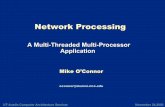 Network Processing - Department of Computer Science · PDF fileNetwork Processing A Multi-Threaded Multi-Processor ... Multi-service/Multi-layer Switches/Routers ... processor may