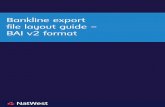 and... · Bankline export file layout guide – BAI v2 format 1. ... LPC LIPS PAYMENT : LST SUPPLEMENTARY LIST SUMMARY ENTRY : LVP LOW VALUE PAYMENT : …