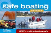 safe boating TASMANIAN - Home | Marine and Safety · PDF filesafe boating TASMANIAN handbook MAST ... MAST making boating better MARINE and SAFETY TASMANIA. ... Personal Water Craft