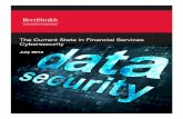 The Current State in Financial Services Cybersecurity · PDF fileThe Current State in Financial Services Cybersecurity ... The Current State in Financial Services ... than 250 responses