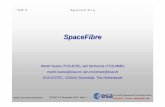 SpaceFibre - SpaceWirespacewire.esa.int/WG/SpaceWire/ISWS-proceedings/CD ISWS 2003... · Martin Suess/Iain McKenzie ESTEC 4-5 November 2003 slide: 3 ISWS SpaceFibre ... design and