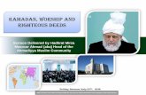Ramadan, Worship and Righteous deeds - Al Islam · PDF fileNOTE: Al Islam Team takes full responsibility for any errors or miscommunication in this Synopsis of the Friday Sermon Sermon