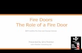 BWF Approved Fire Door Inspectors - ASFP seminar 2014/3. JF Doors.pdf · Fire doors are essential in passive fire protection A requirement in compartmenting a building ... and light