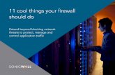 11 cool things your firewall - SonicWall · PDF file11 cool things your firewall ... used to download unlicensed ... This also applies to streaming audio sites such as online music
