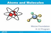 Atoms and Molecules - Micron Technology/media/Documents/General/K12/atoms... · ©2012 Micron Foundation, Inc. | 1 Atoms and Molecules Micron Foundation K-12 Program August 18, 2015