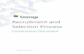 Recruitment and Selection Process - Bizagi US · PDF fileWhen the selection process ends a signal is sent to open a case of the ... Recruitment and Selection ... The Project is initialized