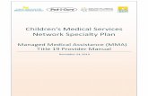 Children’s Medical Services Network Specialty s Medical Services Network Specialty ... health plan known as Children’s Medical Services Network Specialty Plan ... through House