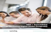 MBA + Especialidad en Marketing Digital (doble … UNIR - MBA + Especialidad en Marketing Digital Objetivos del Máster El MBA Oficial tiene el objetivo de aportarte una visión global