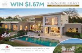 WIN $1.67M SUNSHINE COAST - yourtown · PDF fileBUY 4 = WIN $40K BUY 2 = WIN $20K Please send me tickets @ $15 per ticket = $ ... Heads and half of that to Coolum Beach. At just $15