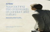 Approaching the crossroads of conduct and culture - · PDF filefinished yet and that it’s not reaching down to the grass roots of ... Approaching the crossroads of conduct ... Approaching