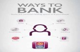 WAYS TO BANK - Personal Banking - First Trust Bank · PDF fileWAYS TO BANK Secure and convenient banking options to fit your lifestyle Phoneline Banking Online Banking Me2U Cash Machines