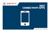 SEAT CONNECTIVITY  · PDF fileCompatible Infotainment Systems with SEAT Apps 3. ... / Check mobile device compatibility on MirrorLink™ website*: