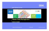 Master Data Management - IBM · PDF fileMaster Data Management 27/08/2009 © 2009 IBM Corporation Master Data Management Darren Cooper. IBM Software Group 2 Master Data