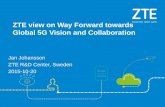 ZTE view on Way Forward towards Global 5G Vision and ... view on Way Forward towards Global 5G Vision and Collaboration ... Antenna+RRU+BBU 64 RF Port ... - ZTE alliance will contribute