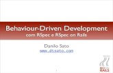 Behaviour-Driven Development - · PDF fileisso em código 10. ... Behaviour-Driven Development JUnit (Test::Unit) 12 Teste. Behaviour-Driven Development Especiﬁcação ... $ ruby