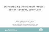 Standardizing the Handoff Process: Better … the Handoff Process: Better Handoffs, Safer Care ... – with interactive questioning ... Contingency Planning