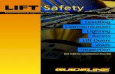 LIFT Safety - Guideline Lift Services · PDF fileRecommendations to improve the safety of existing lifts BS EN81-80 LIFT Safety Levelling Communication Lighting Access Lift Doors Voids