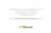 Magento on the AWS Cloud - · PDF fileMagento on the AWS Cloud ... See the pricing pages for each AWS service you will be using for full ... scale an in-memory data store or cache