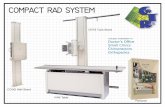 COMPACT RAD SYSTEM - GTR · PDF fileCOMPACT RAD SYSTEM Compact Installation in: Doctor’s Office Small Clinics Chiropractors Orthopedics ... X-Ray Tube Support: Floor / Wall Single