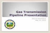 Gas Transmission Pipeline Presentation - City of ... prep_City-Gas Pipeline... · natural gas transmission pipeline, owned and ... CPUC to provide a presentation. ... Were any pipeline