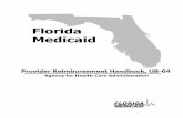 Florida Medicaid find the enclosed Florida Medicaid Provider Reimbursement Handbook, ... person or group who ... The UB-04 claim form is incorporated by reference in 59G-4 ...