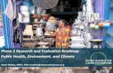 Phase 2 Research and Evaluation Roadmap Public Health, Environment, and Climate · PDF file · 2015-08-20Phase 2 Research and Evaluation Roadmap Public Health, Environment, and Climate