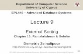 Lecture 9 - External Sort - Computer Sciencedzeina/courses/epl446/lectures/09.pdf · Lecture 9 External Sorting Chapter 13: Ramakrishnan & Gehrke Demetris Zeinalipour ... • Let’s