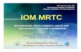 BACKGROUND, DEVELOPMENTS AND PLANS … DEVELOPMENTS AND PLANS AND AN INVITATION FOR PARTNERSHIP 99th Council of the IOM International Dialogue on Migration Migration Highlights, Key