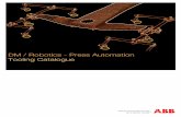 DM / Robotics - Press Automation Tooling Catalogue · PDF filecontracted, a locking clamp secures the tooling shaft. When compressed air is supplied, ... Press Automation Tooling Catalogue